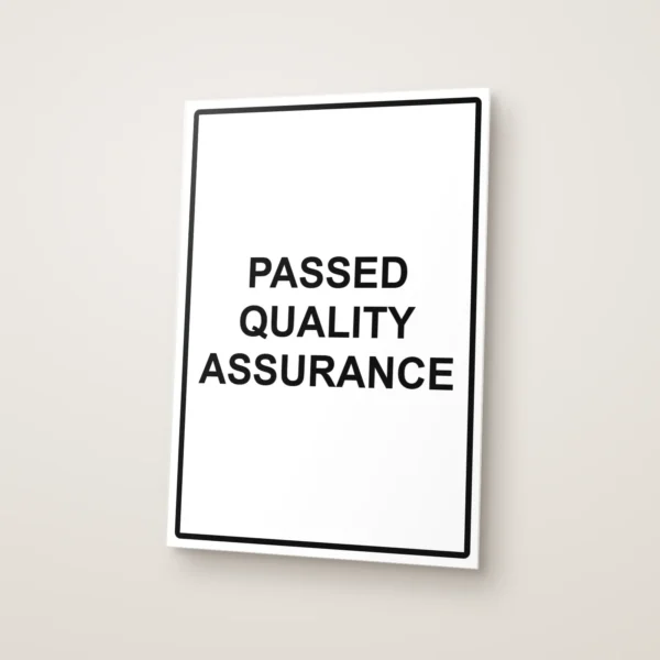 Passed Quality Assurance Sign
