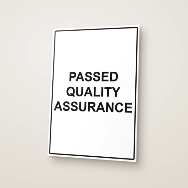 Passed Quality Assurance Sign