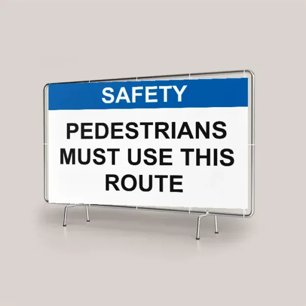 Pedestrians Must Use This Route Site Banner