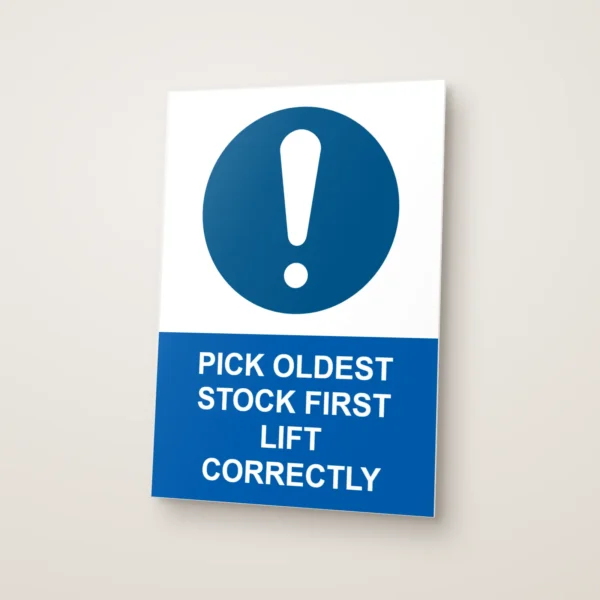 Pick Oldest Stock First Lift Correctly Sign