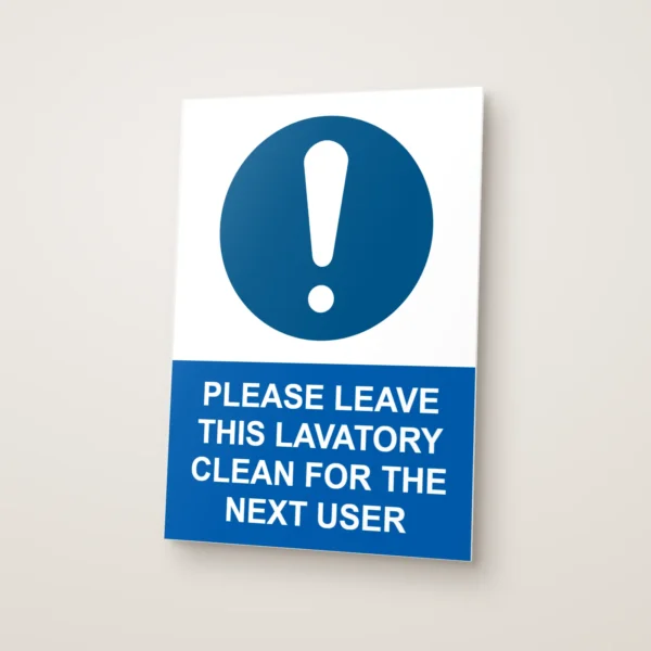 Please Leave This Lavatory Clean for the Next User Sign