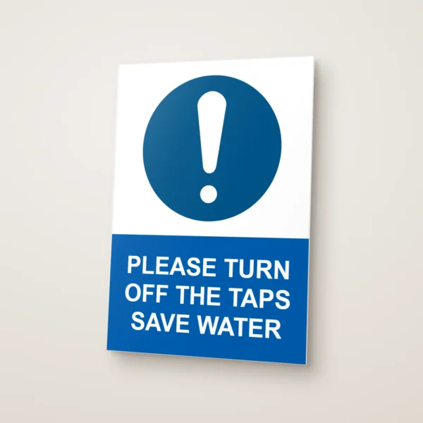 Please Turn Off the Taps Save Water Sign