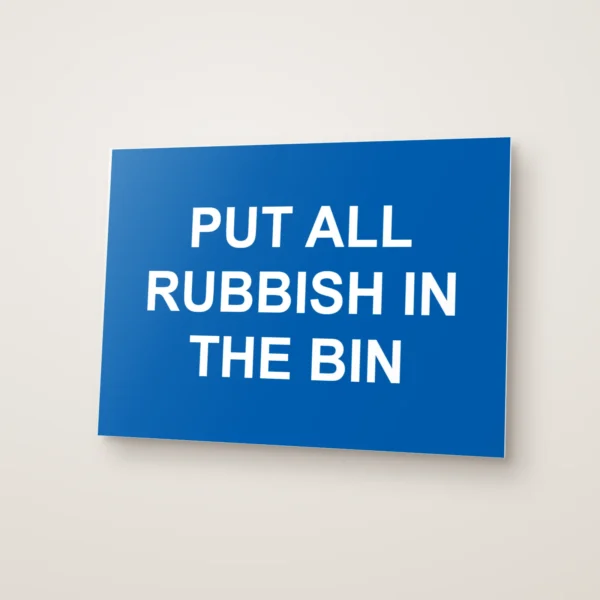 Put All Rubbish in the Bin Sign