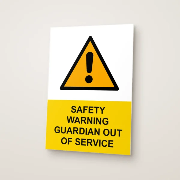Safety Warning Guardian Out of Service Sign