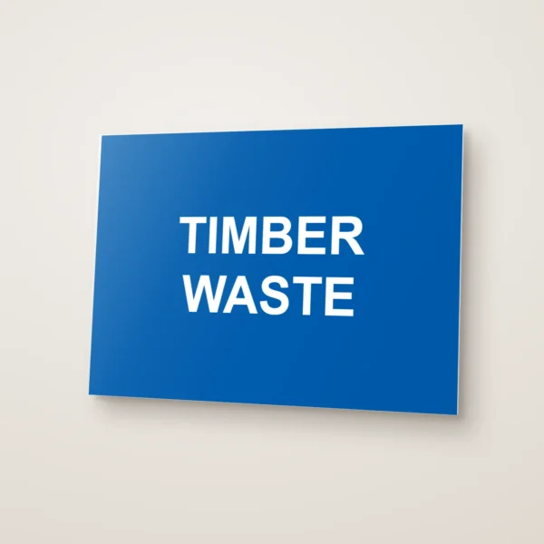 Timber Waste Sign