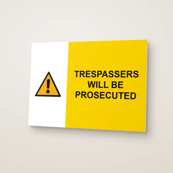 Trespassers Will Be Prosecuted Sign