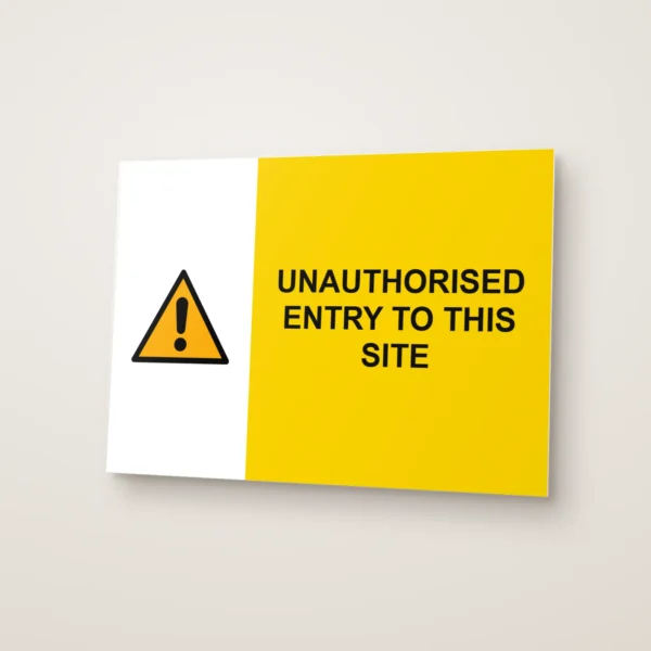 Unauthorised Entry to This Site Sign