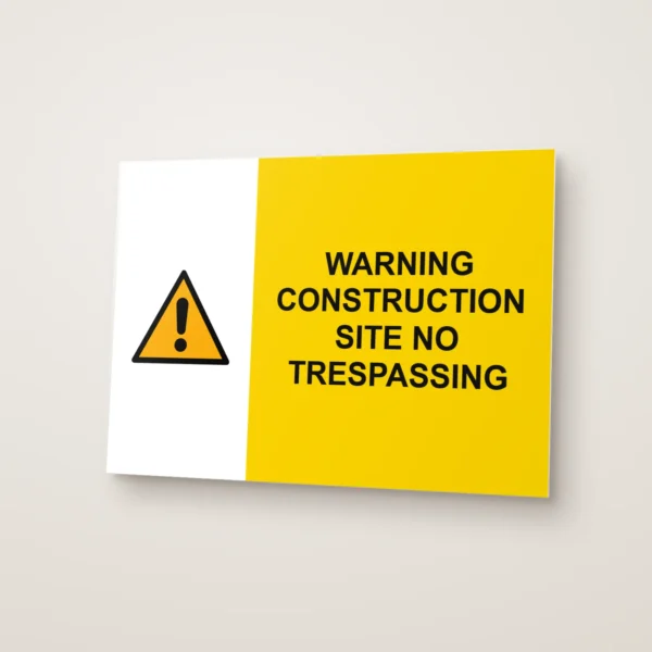 Warning Construction Site No Trespassing Sign
