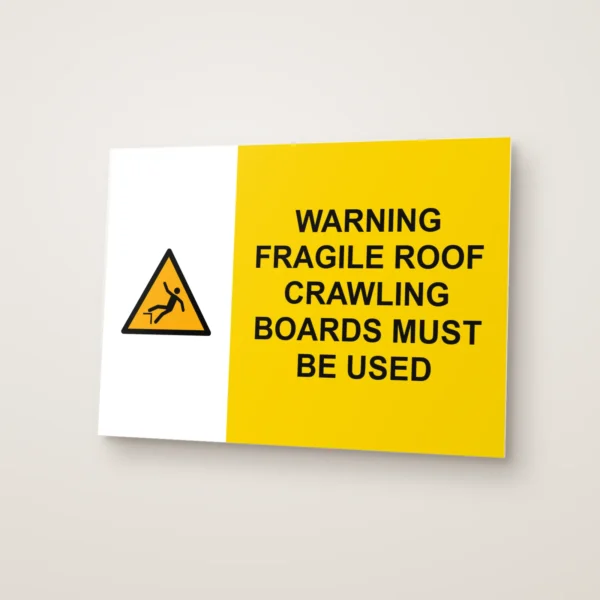 Warning Fragile Roof Crawling Boards Must Be Used Sign