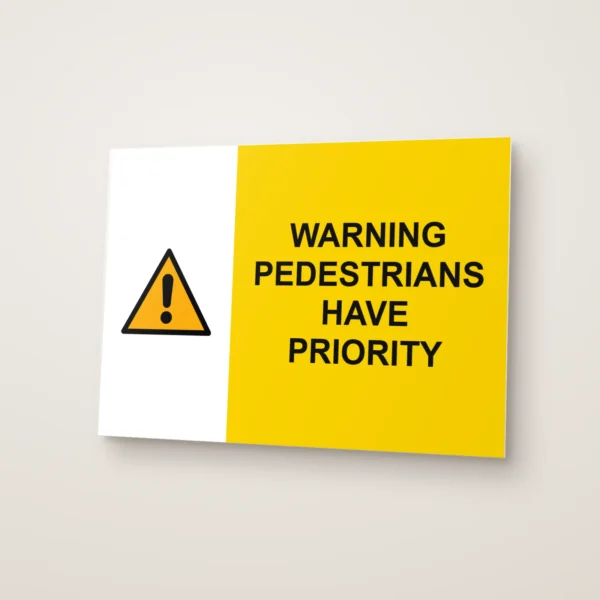 Warning Pedestrians Have Priority Sign