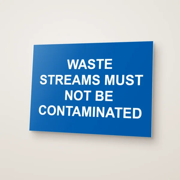 Waste Streams Must Not Be Contaminated Sign